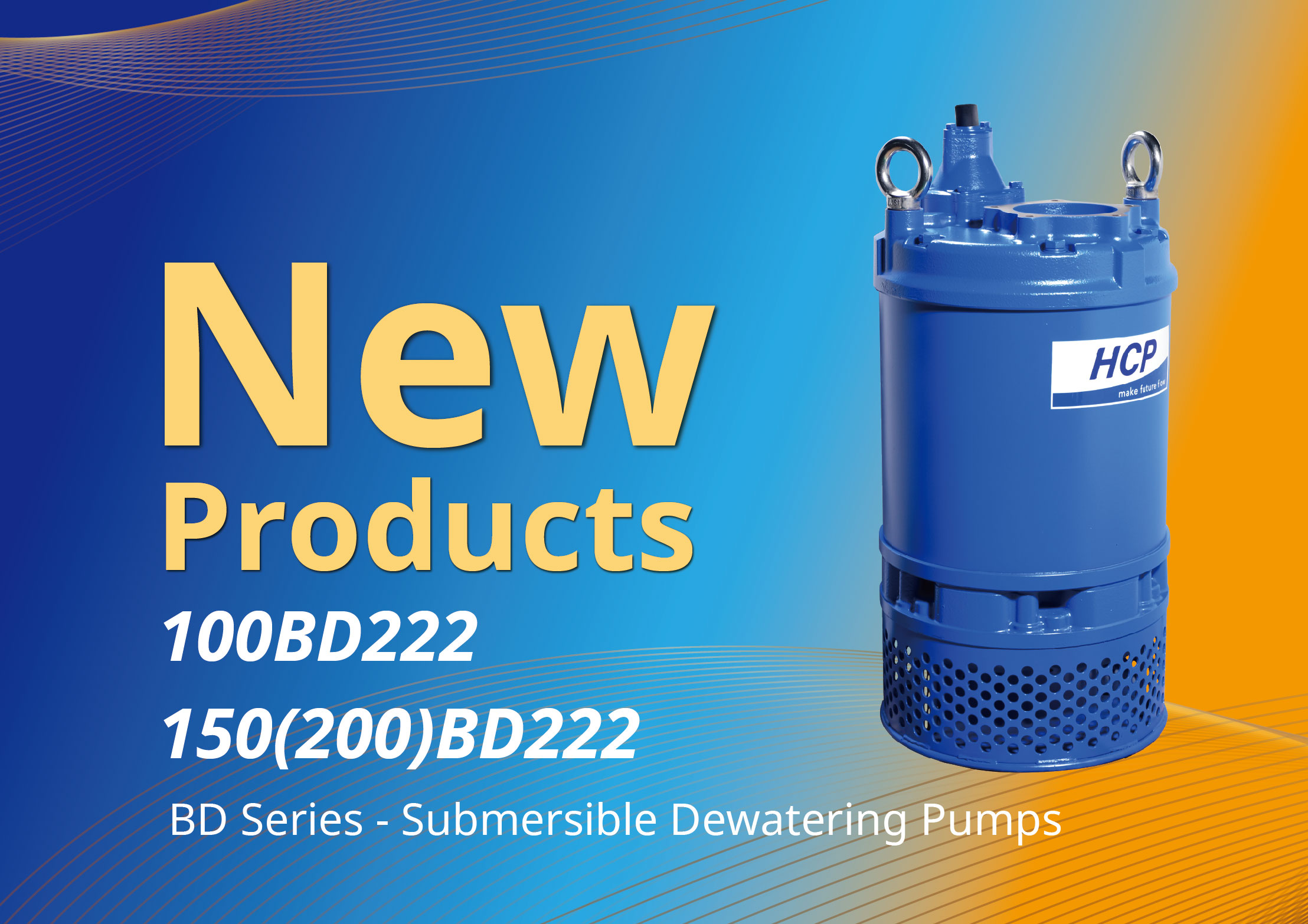 [New Product Launch] 100BD222 / 150(200)BD222 Submersible Dewatering Pumps